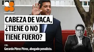 Cabeza de Vaca, ¿tiene o no tiene fuero? Conversación con Gerardo Pérez Pérez.