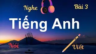 Luyện Nghe Nói Viết Tiếng Anh Đơn Giản – 100 Câu Giao Tiếp Có Bài Test Bài 3