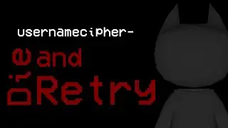 usernamecipher - Die and Retry