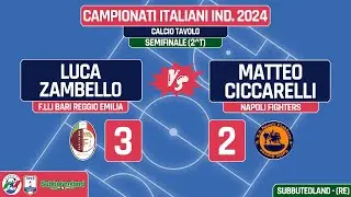 ZAMBELLO vs. CICCARELLI M. (Campionati Italiani Individuali Calcio da Tavolo 2024 - Semifinale)
