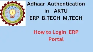 Adhaar  Authentication in AKTU ERP Portal | How to Login  ERP  Portal | B.TECH  M.TECH