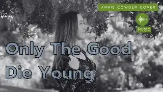 No One But You (Only the Good Die Young) QUEEN - Cover Annie Cowden