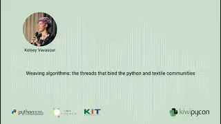 Weaving algorithms: the threads that bind the python and textile communities &mdash; Kelsey Vavasour