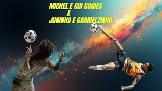 Michel e Gui Gomes x Juninho e Gabrielzinho (irmãos) 1 Set 