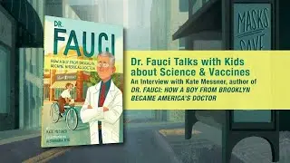 Author Kate Messner Interviews Dr. Fauci | How a Boy from Brooklyn Became America's Doctor
