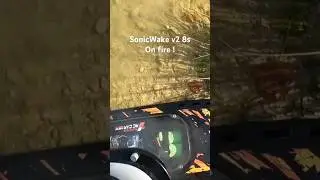 SonicWake v2 8s on fire