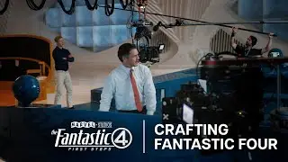 The Fantastic Four: First Steps | Crafting Fantastic Four | In Theaters July 25