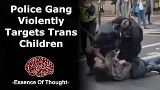 Police Brutalise Multiple Trans Children, Violence Continues AFTER Arrest