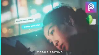 I Miss You Chat Glowing Effect | Mobile Editing