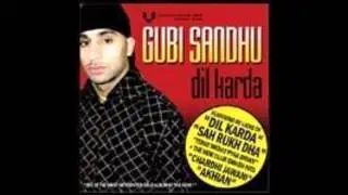 Akhian Gubi sandhu(Dil karda)