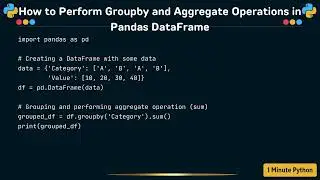 How to Perform Groupby and Aggregate Operations in Pandas DataFrame