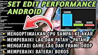 SET EDIT PERFORMANCE GAMING - CARA MENGATASI LAG DAN PATAH PATAH SAAT MAIN GAME