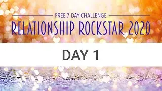 Relationship Rockstar 2020 - Day 1