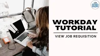 Workday Tutorial - 06 View Job Requisition