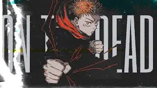 757shai - ON THE DEAD [Jujutsu Kaisen AMV]
