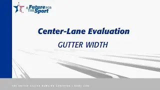 Center Evaluation Measurements - Gutter Width