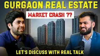 Gurgaon Real Estate Podcast || Real Talk With @hridhaymehraa  ||  Episode 1