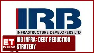 IRB Infra: Synergies From The Hyderabad Project? | Tushar Kawedia Explains | Et Now