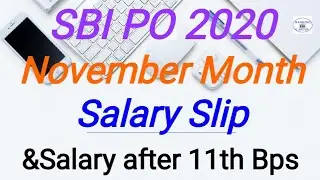 SBI PO 2020 November Month Salary slip & In Hand Salary after 11th Bipertitate settlement
