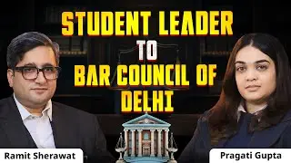 Student Leader to Bar Council of Delhi | Ramit Shehrawat with Pragati Gupta