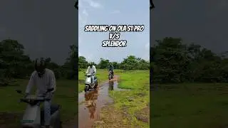 Ola s1 pro v/s splendor plus off-roading #saddling