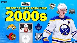 THE TOP 5 NHL PLAYERS BORN IN THE 2000s