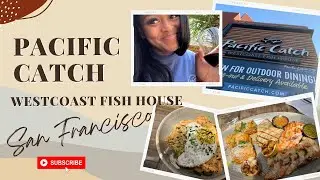 San Francisco Pacific Catch Bay Area Seafood restaurant 2022