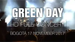 Green Day [HD Full Concert] @ Bogotá 17 Nov 17