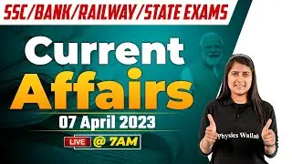 7 April Current Affairs 2023 | Current Affairs Today by Riya Ma'am | For SSC | Bank | Railway