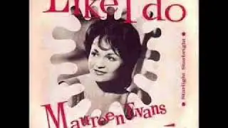 Maureen Evans :  Like I Do