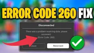 How To Fix Roblox Error Code 260