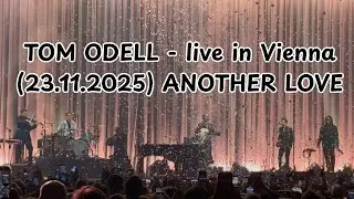 TOM ODELL - live in Vienna (23.11.2025) ANOTHER LOVE