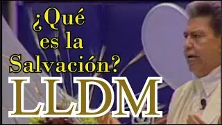 LLDM Samuel Joaquín F: ¿Qué es la salvación?