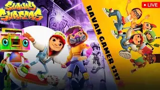 SUBWAY SURFERS  LIVE 🤍🥵 NONSTOP RUN & FUN RAVAN GAMER1217 IS LIVE 🥶
