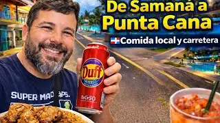 As&iacute; se come y se vive en Rep&uacute;blica Dominicana 🇩🇴 (Saman&aacute; &rarr; Punta Cana)