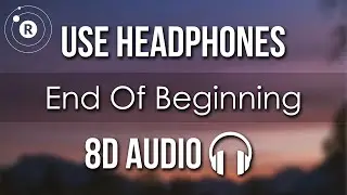 Djo - End of Beginning (Lyrics) (8D AUDIO)