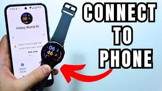 SAMSUNG Galaxy Watch FE: Connect with Phone & Set Up