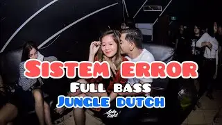 DJ SISTEM ERROR!! - REQ KERUPUK JENGKOL | JUNGLE DUTCH 2021 NGEGASSS