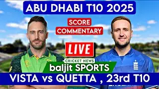 Abu Dhabi T10 Live | Quetta Qavalry vs Vista Riders Live | QQ vs VR | Score Commentary
