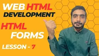 HTML Forms  - Lesson 7