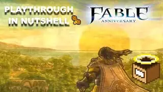 Fable - ⚔️ First playthrough in a nutshell ⚔️