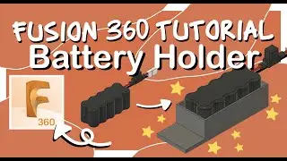 Fusion 360 Tutorials  Basic Battery Holder