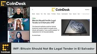 IMF: Bitcoin Should Not Be Legal Tender in El Salvador