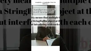 StringBuffer vs  StringBuilder What's the Difference? | 