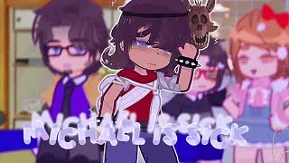 𐙚 Michael is sick.. {{ Afton family }} 𐰁 .ᐟ
