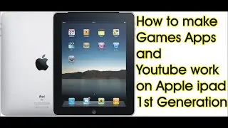 How to make Games Apps and Youtube work on Apple ipad 1st Generation