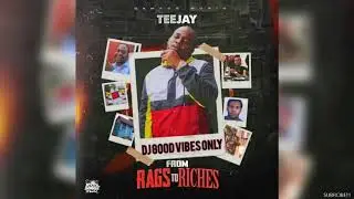 Teejay - From Rags To Riches (Clean)