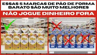 5 MARCAS de PÃO DE FORMA EXTREMAMENTE BARATO que Desmascaram os Caros (Não Jogue Dinheiro Fora)