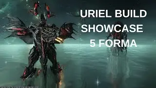 Warframe Uriel Ultimate 5 Forma  Build