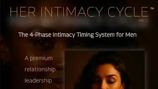 The Intimacy Timing System for Men&trade; &ndash; Master Connection, Communication & Desire